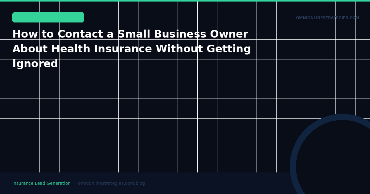 How to Contact a Small Business Owner About Health Insurance Without Getting Ignored