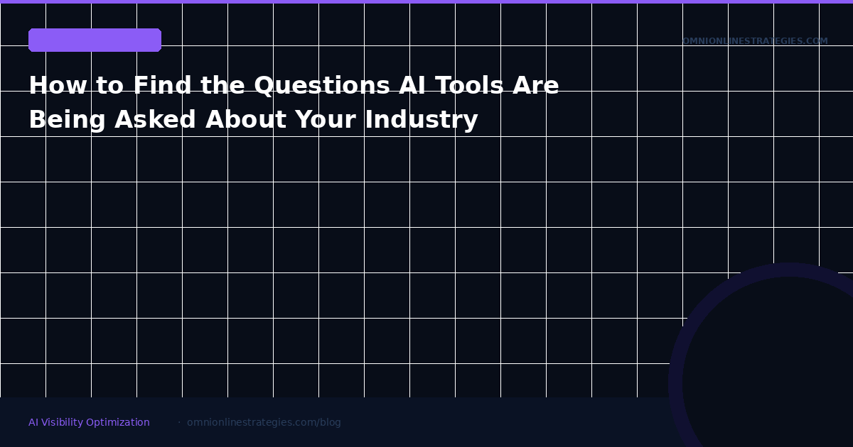 How to Find the Questions AI Tools Are Being Asked About Your Industry