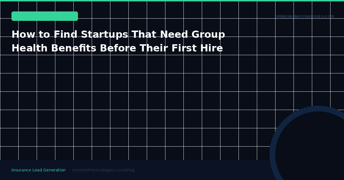 How to Find Startups That Need Group Health Benefits Before Their First Hire