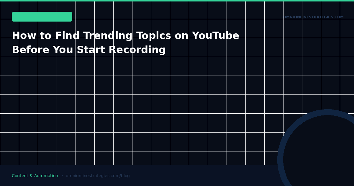 How to Find Trending Topics on YouTube Before You Start Recording