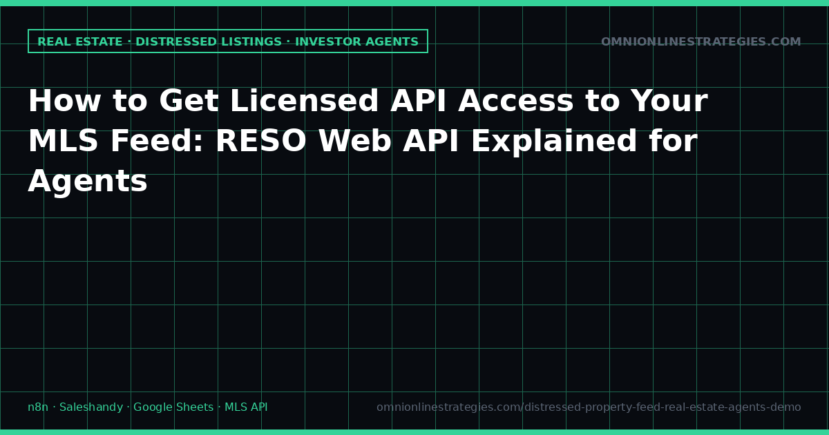 How to Get Licensed API Access to Your MLS Feed: RESO Web API Explained for Agents