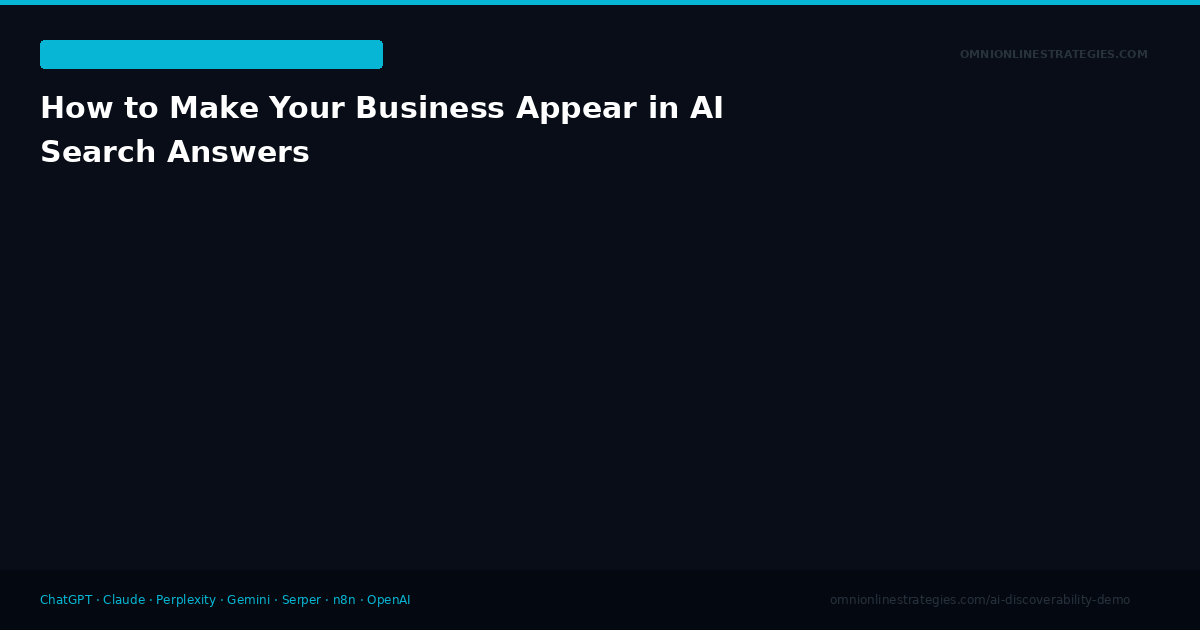 How to Make Your Business Appear in AI Search Answers