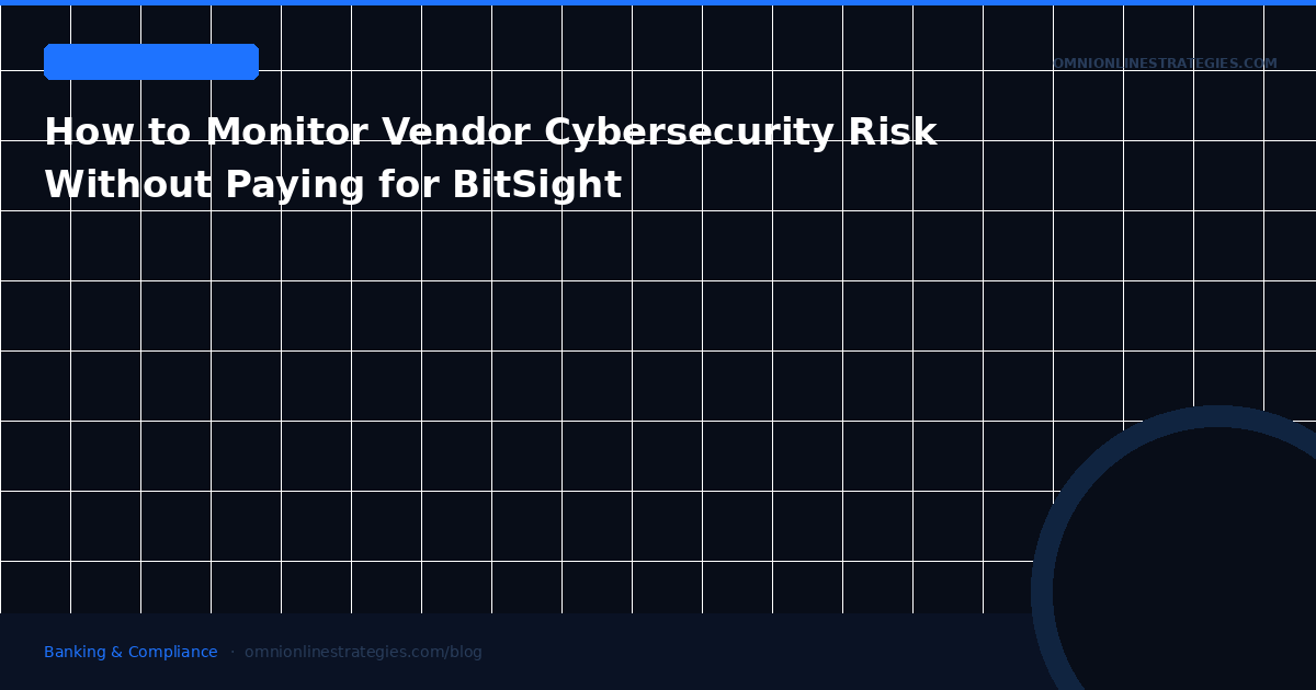 How to Monitor Vendor Cybersecurity Risk Without Paying for BitSight