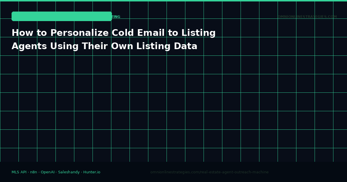 How to Personalize Cold Email to Listing Agents Using Their Own Listing Data