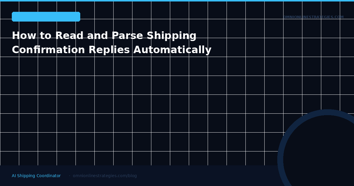 How to Read and Parse Shipping Confirmation Replies Automatically