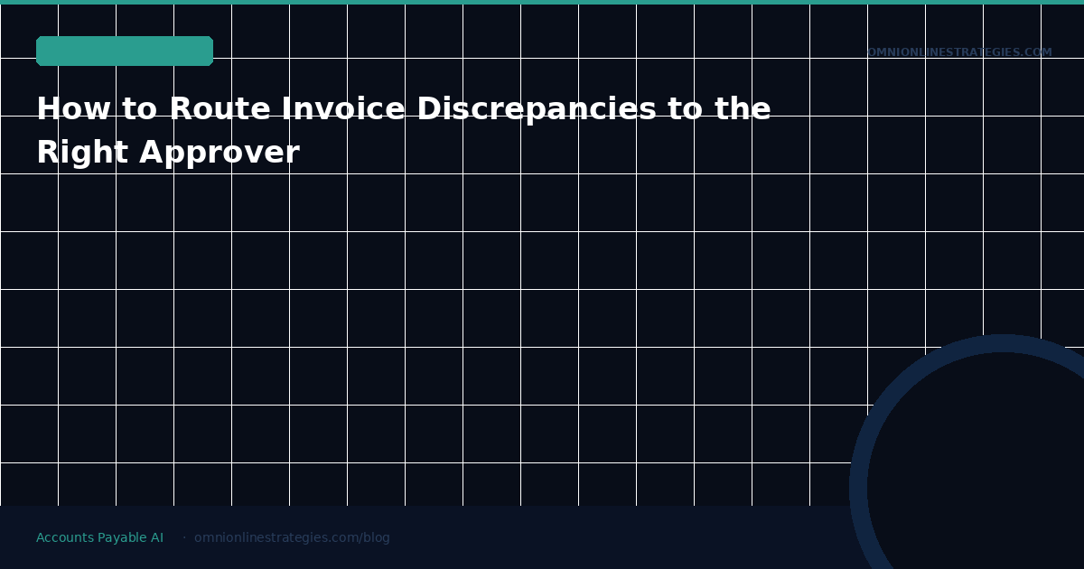 How to Route Invoice Discrepancies to the Right Approver