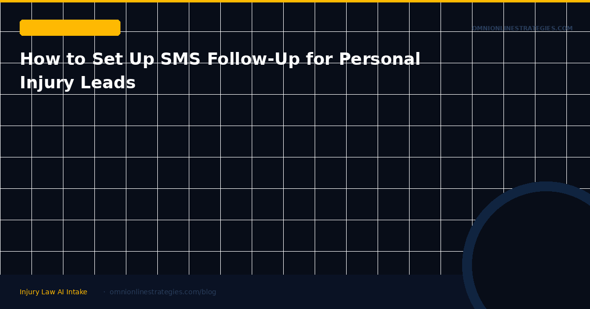 How to Set Up SMS Follow-Up for Personal Injury Leads