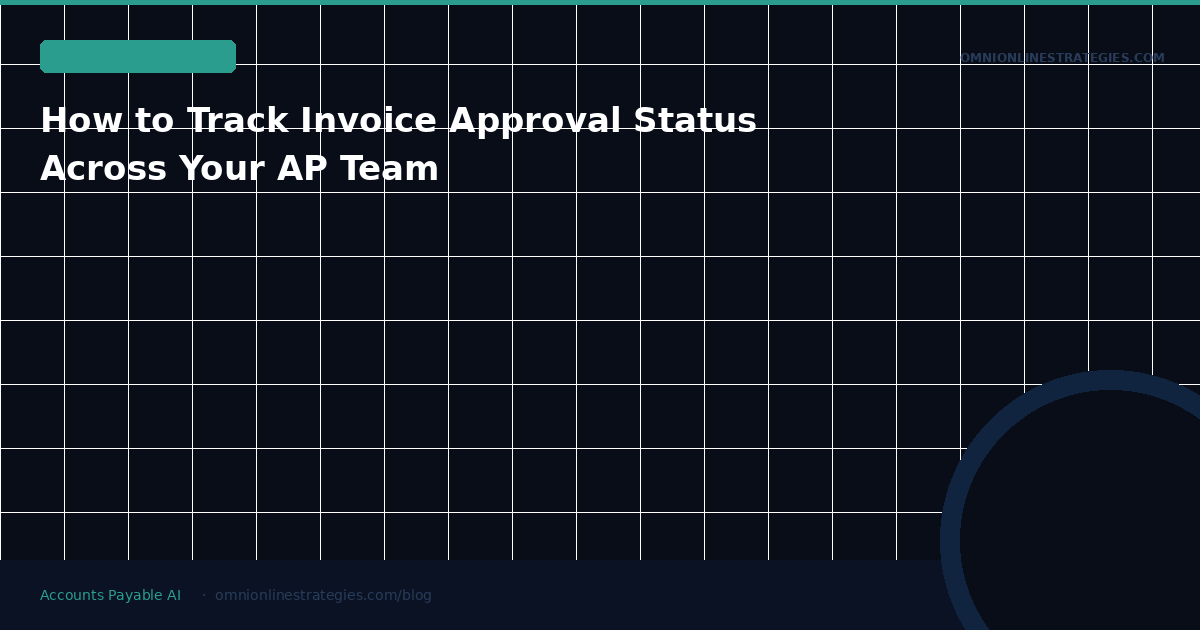 How to Track Invoice Approval Status Across Your AP Team