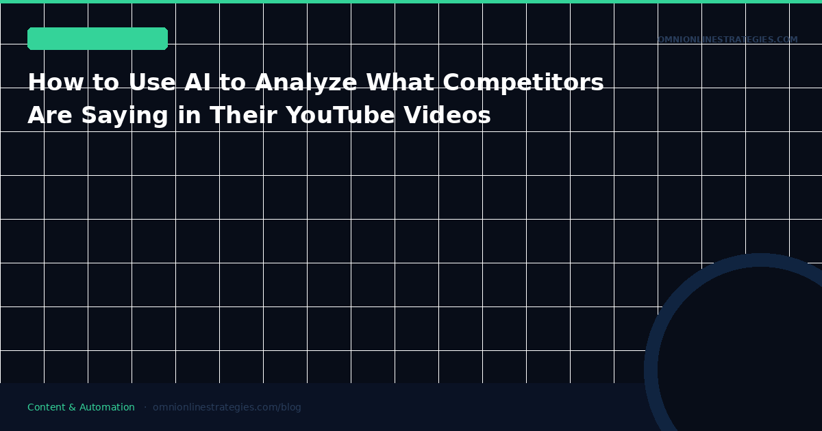 How to Use AI to Analyze What Competitors Are Saying in Their YouTube Videos