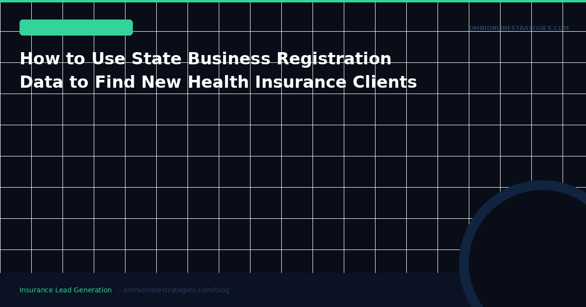 How to Use State Business Registration Data to Find New Health Insurance Clients