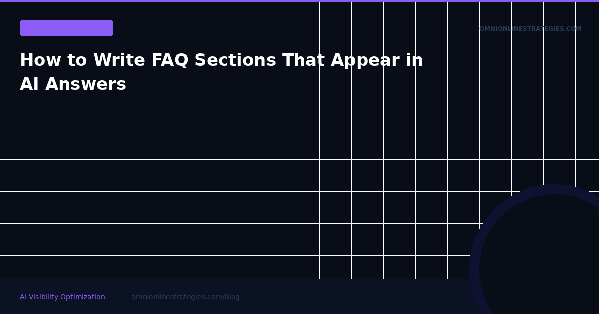 How to Write FAQ Sections That Appear in AI Answers