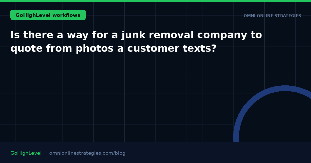 Is there a way for a junk removal company to quote from photos a customer texts?