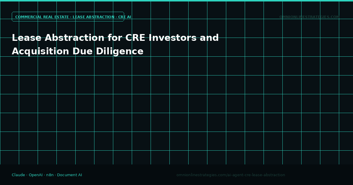 Lease Abstraction for CRE Investors and Acquisition Due Diligence