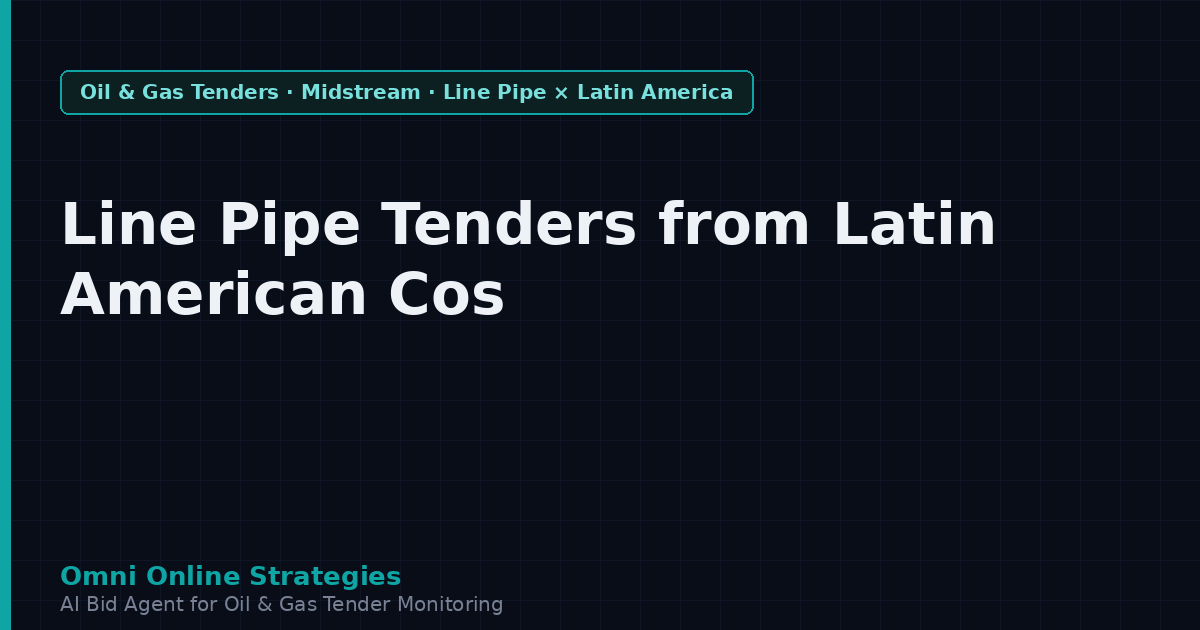 Line Pipe Tenders from Latin American Oil Companies