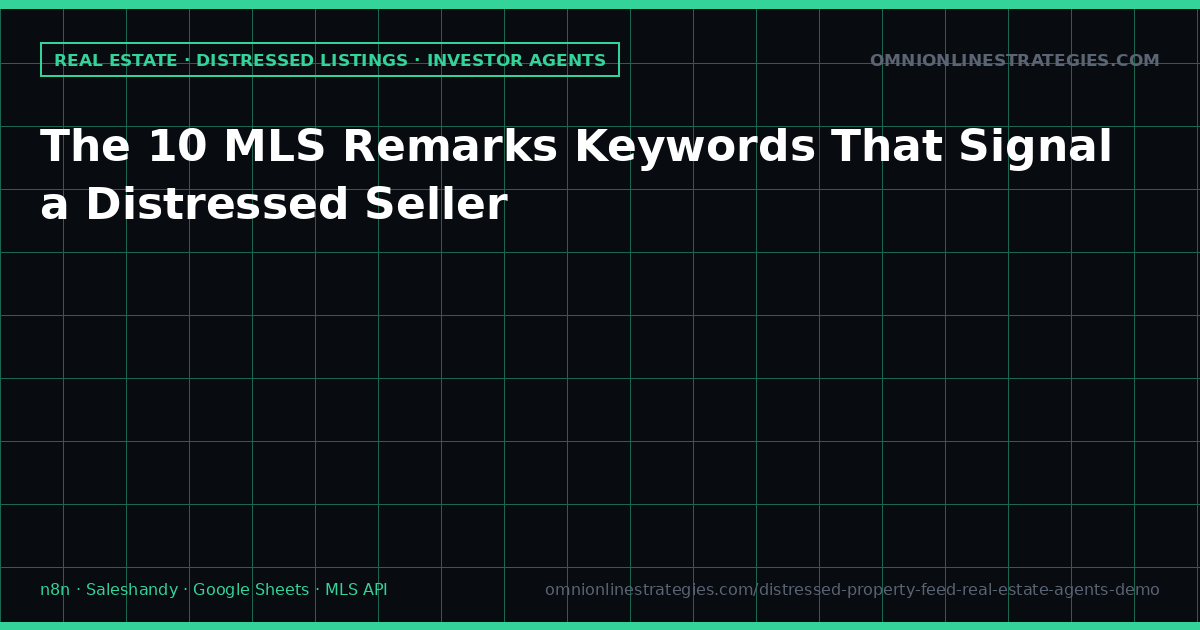 The 10 MLS Remarks Keywords That Signal a Distressed Seller