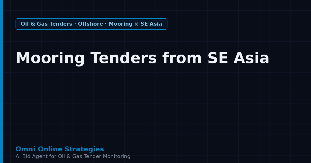 Mooring System Tenders from Southeast Asian Oil Companies