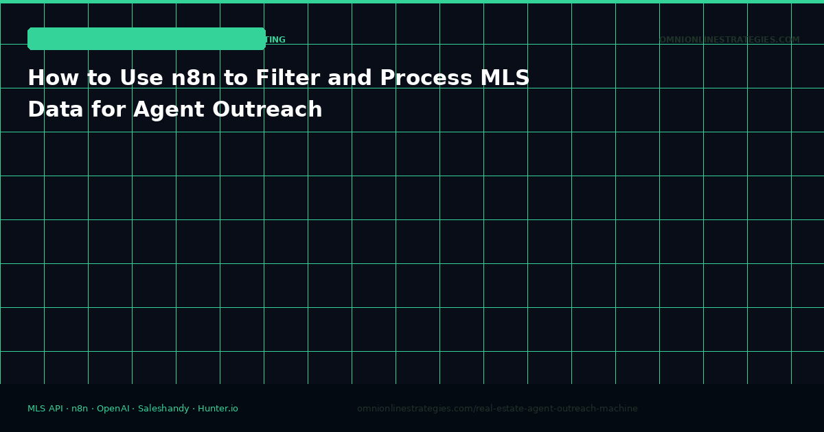 How to Use n8n to Filter and Process MLS Data for Real Estate Agent Outreach