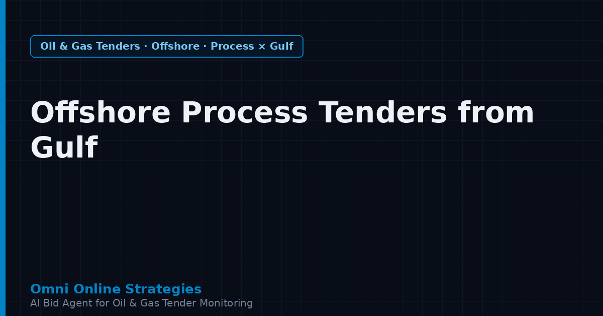 Offshore Process Equipment Tenders from Gulf National Oil Companies