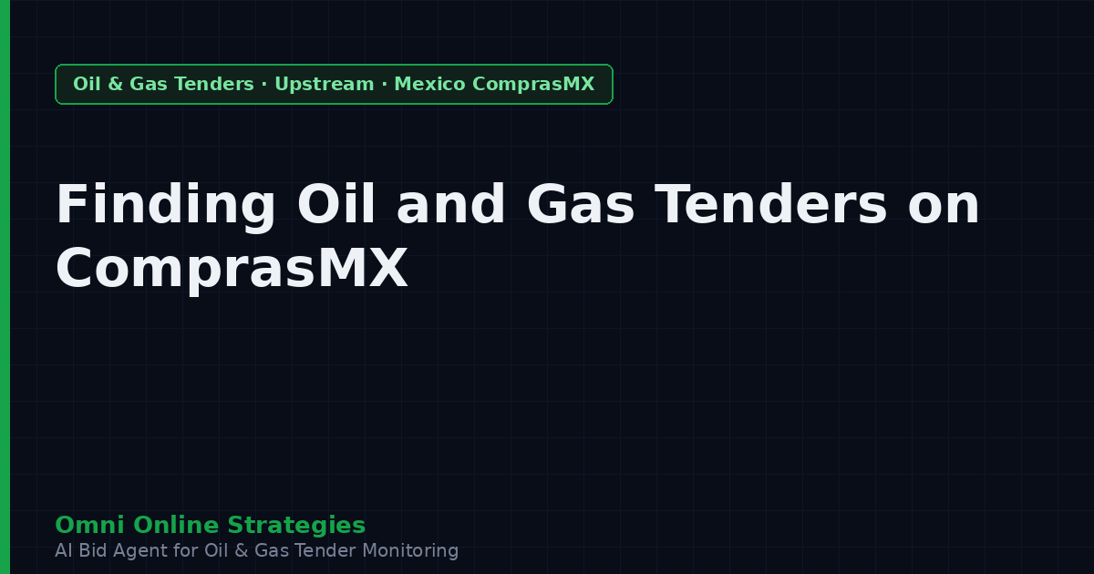 How to Find Oil and Gas Equipment Tenders on Mexico ComprasMX