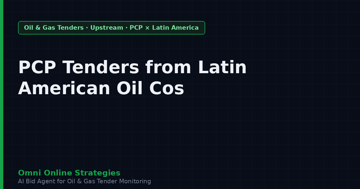 Progressive Cavity Pump Tenders from Latin American Oil Companies (Heavy Oil)