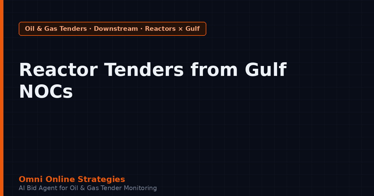 Hydroprocessing Reactor Tenders from Gulf National Oil Companies