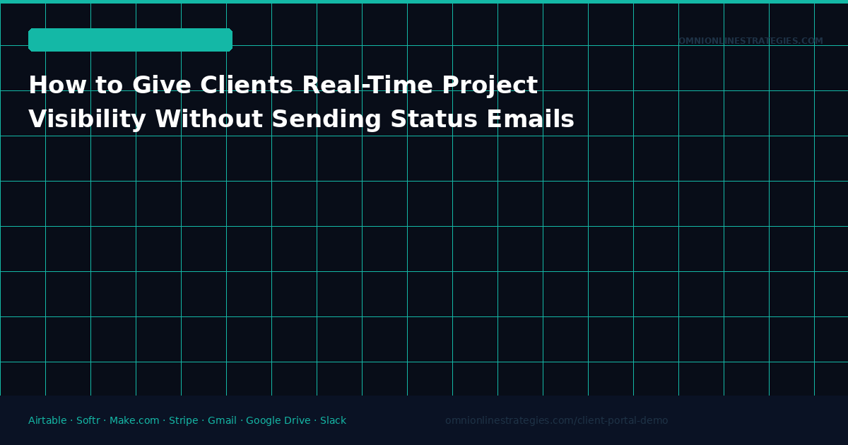 How to Give Clients Real-Time Project Visibility Without Sending Status Emails
