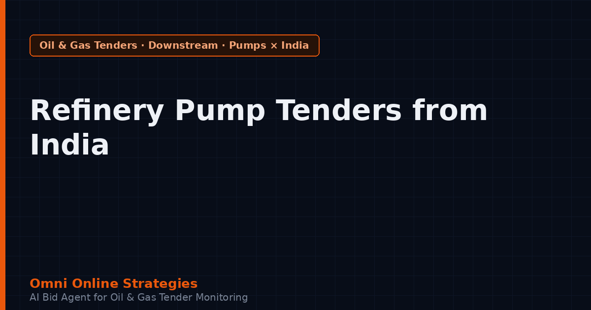 Refinery Process Pump Tenders from India State Refiners