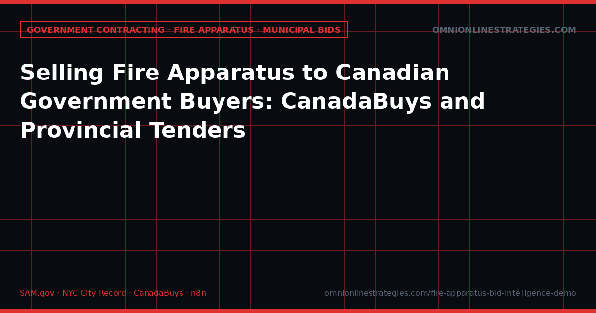 Selling Fire Apparatus to Canadian Government Buyers: CanadaBuys and Provincial Tenders