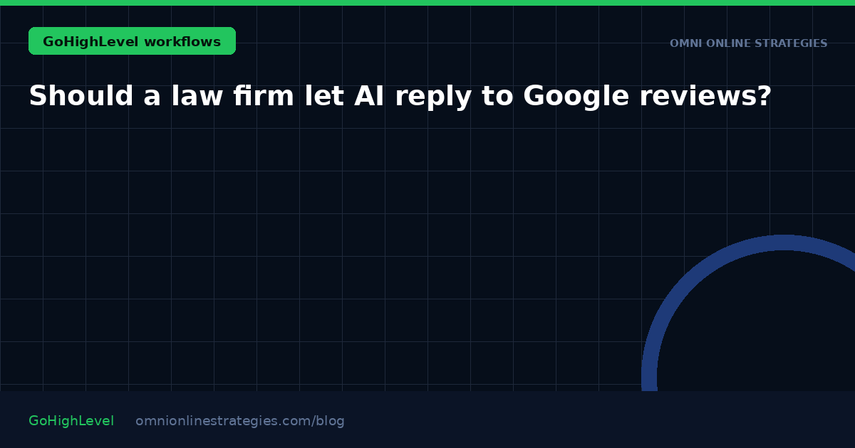Should a law firm let AI reply to Google reviews?