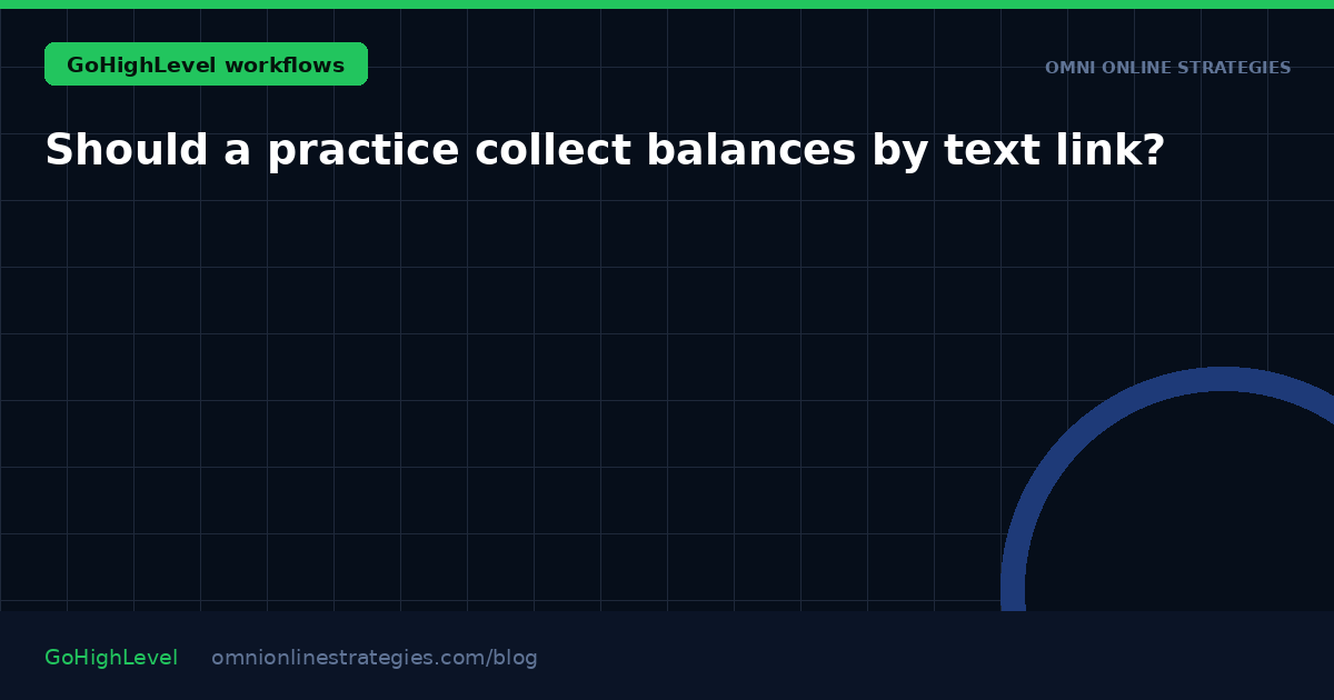 Should a practice collect balances by text link?