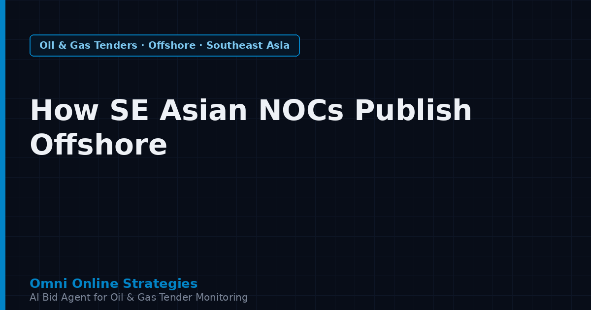 How Southeast Asian National Oil Companies Publish Offshore Tenders