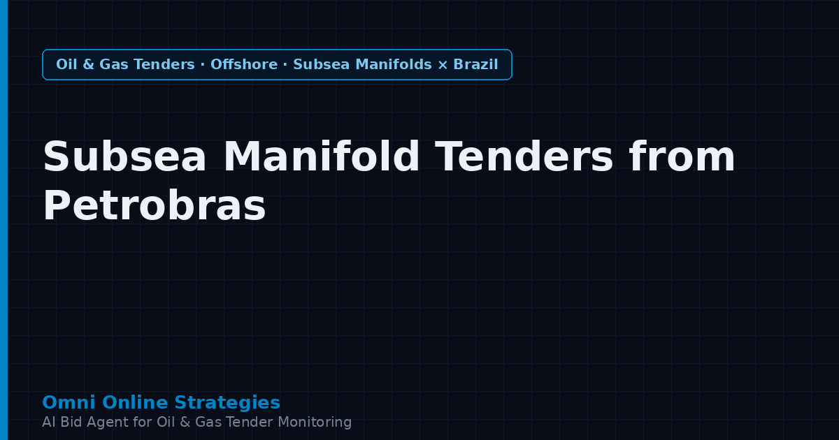 Subsea Manifold Tenders from Petrobras