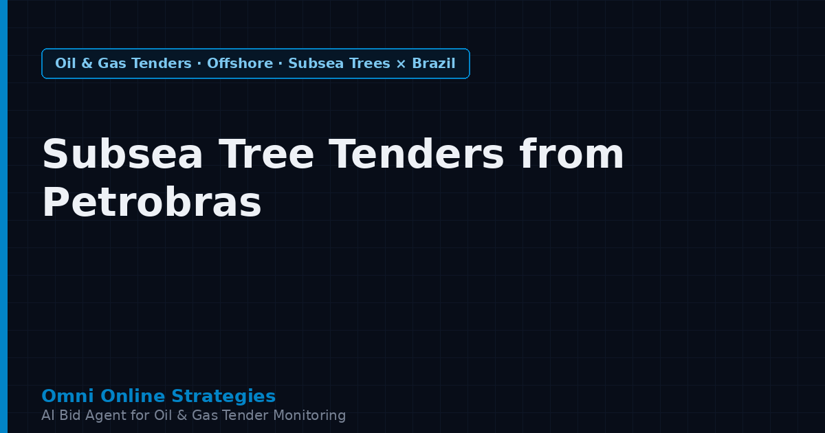 Subsea Tree Tenders from Petrobras
