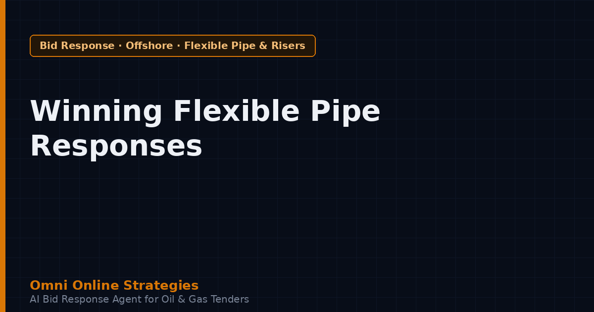 The Technical Response That Wins Flexible Pipe and Riser Tenders