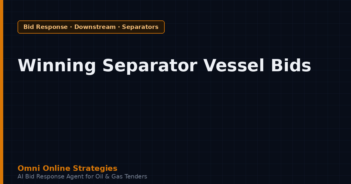 Writing the Technical Response for Separator and Three-Phase Vessel Tenders