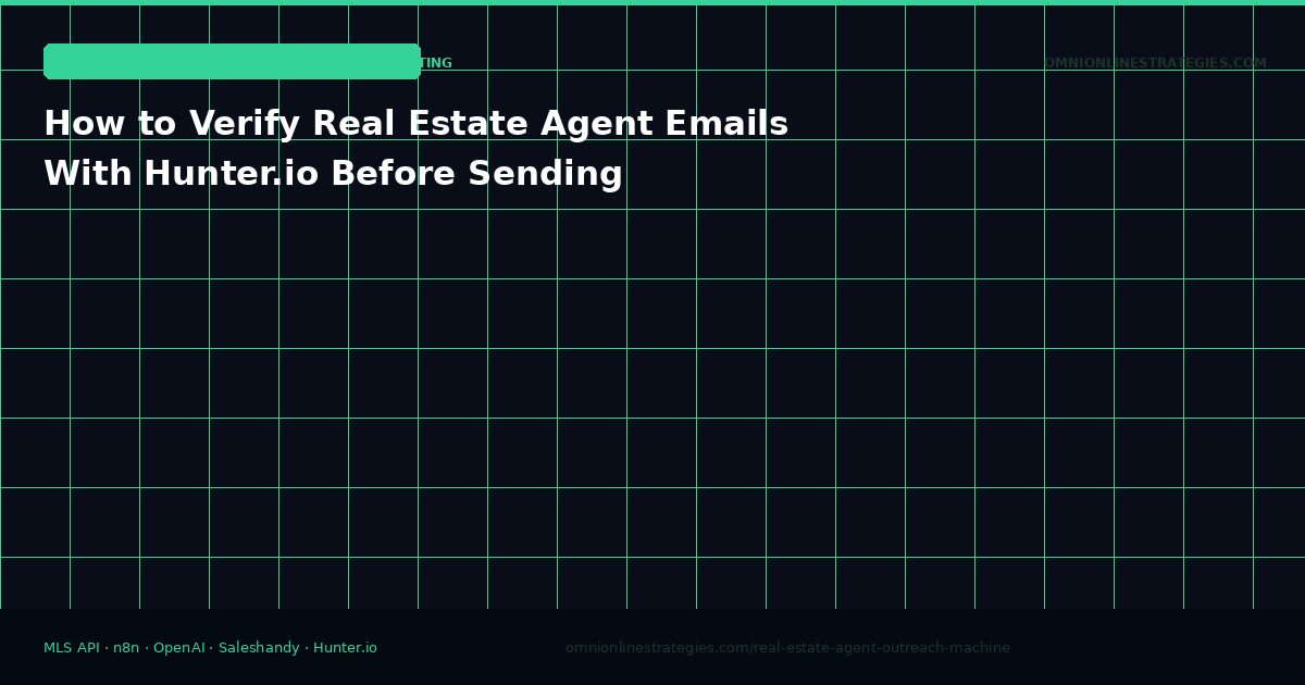 How to Verify Real Estate Agent Emails With Hunter.io Before Sending