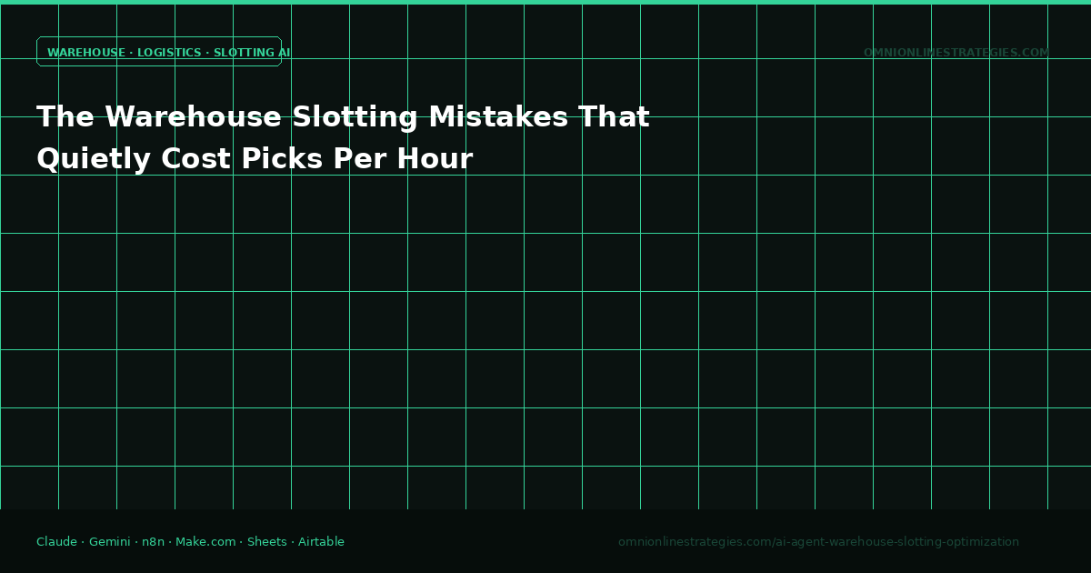 The Warehouse Slotting Mistakes That Quietly Cost Picks Per Hour