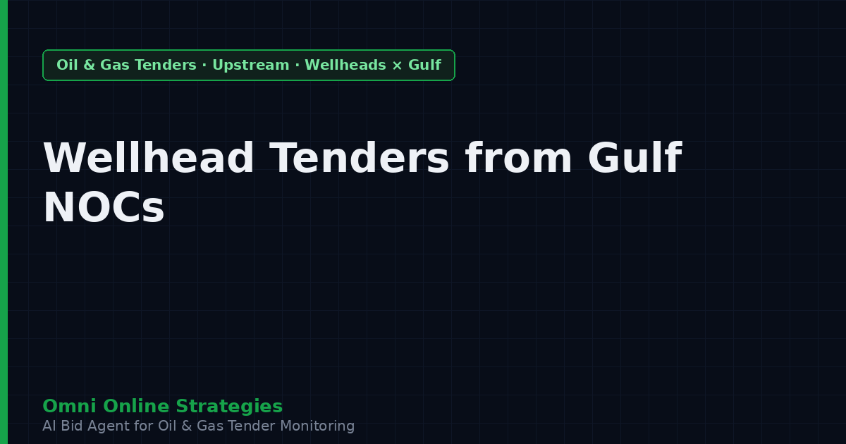 Wellhead Tenders from Gulf National Oil Companies