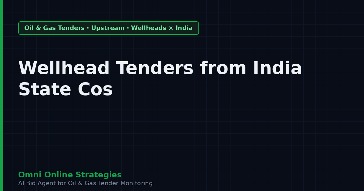 Wellhead Tenders from India State Oil Companies