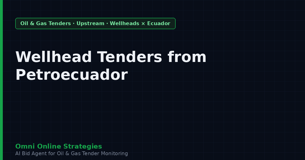 Wellhead and Production Equipment Tenders from Petroecuador