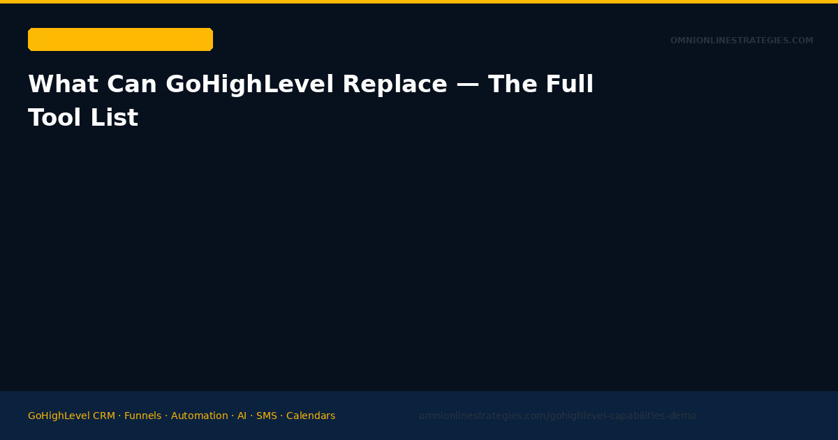 What Can GoHighLevel Replace — The Complete Tool Consolidation List