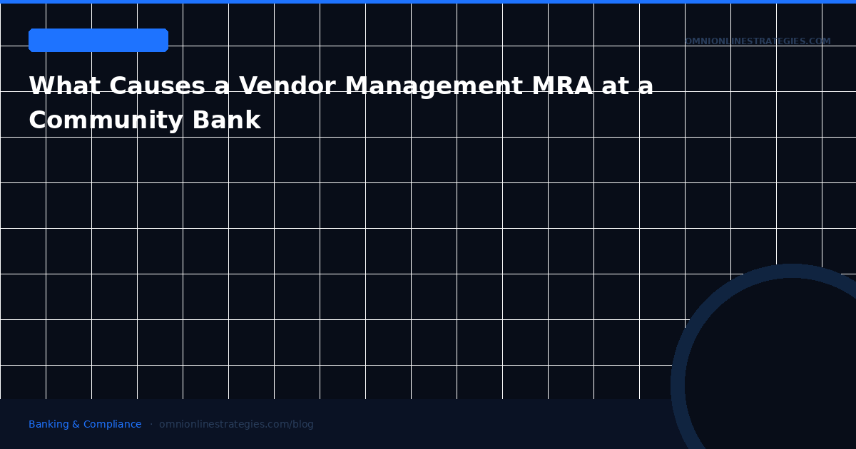 What Causes a Vendor Management MRA at a Community Bank