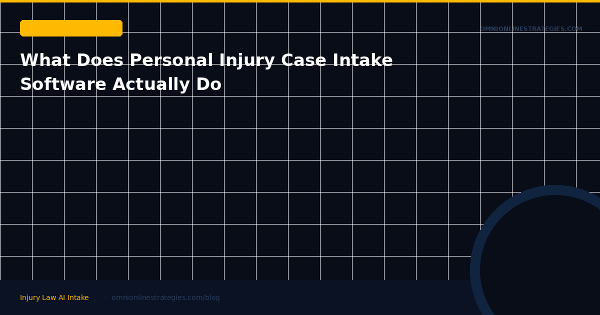 What Does Personal Injury Case Intake Software Actually Do