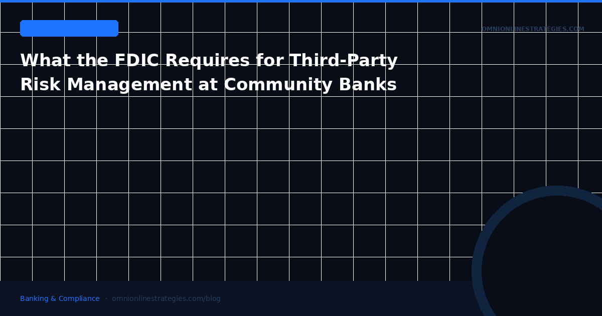 What the FDIC Requires for Third-Party Risk Management at Community Banks