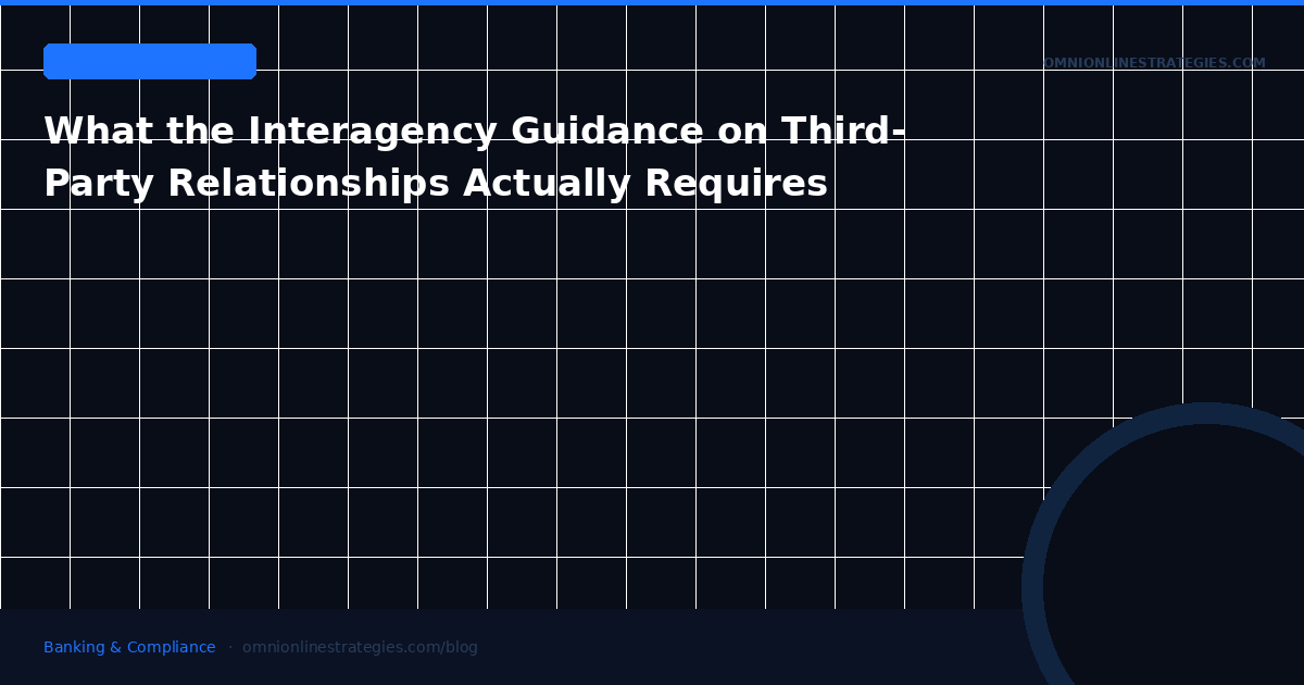 What the Interagency Guidance on Third-Party Relationships Actually Requires
