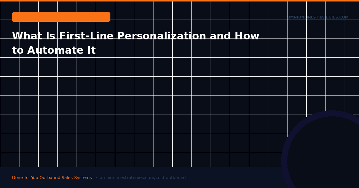 What Is First-Line Personalization in Cold Email and How to Automate It