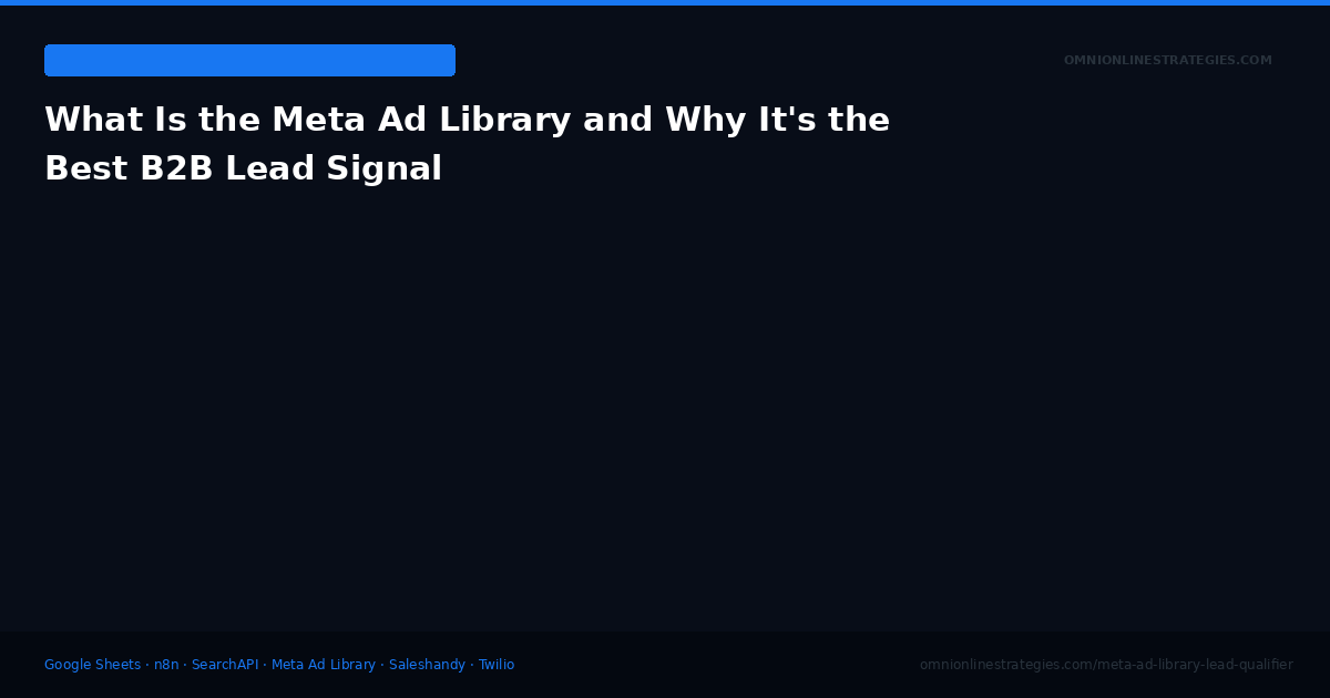What Is the Meta Ad Library and Why It's the Best B2B Lead Signal