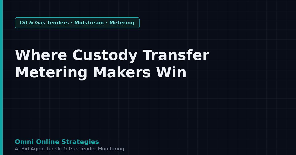 Where Custody Transfer Metering Makers Win Oil and Gas Contracts