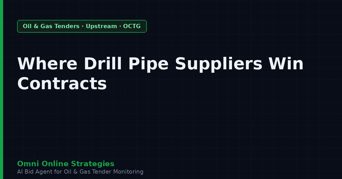 Where Drill Pipe Suppliers Win Oil and Gas Contracts