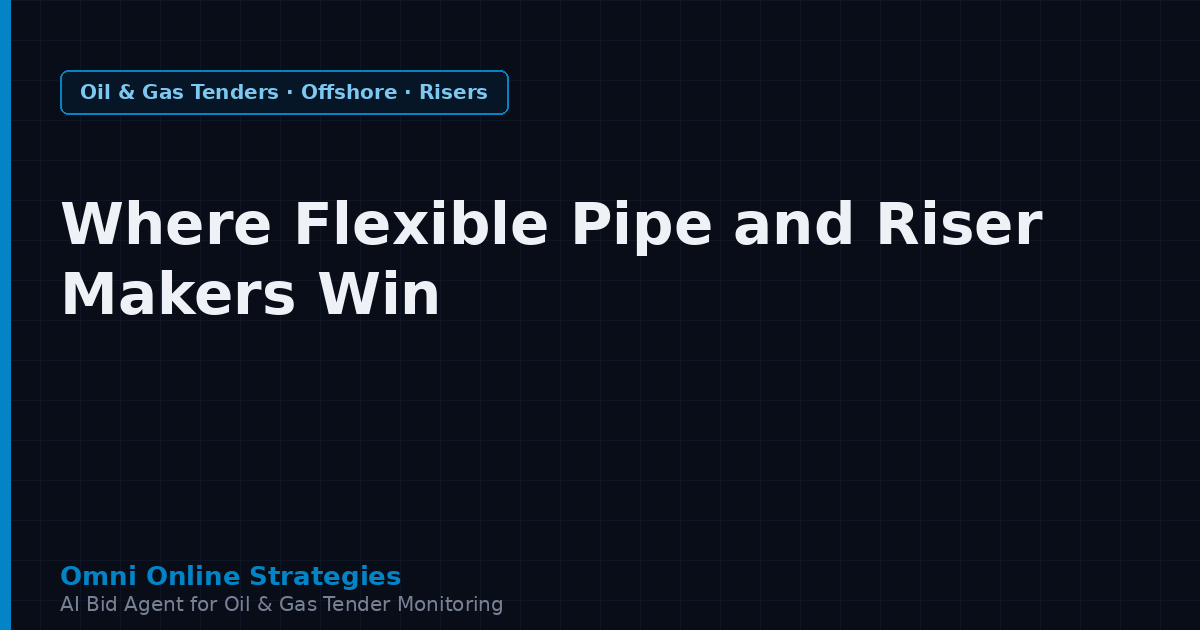 Where Flexible Pipe and Riser Makers Win Offshore Contracts